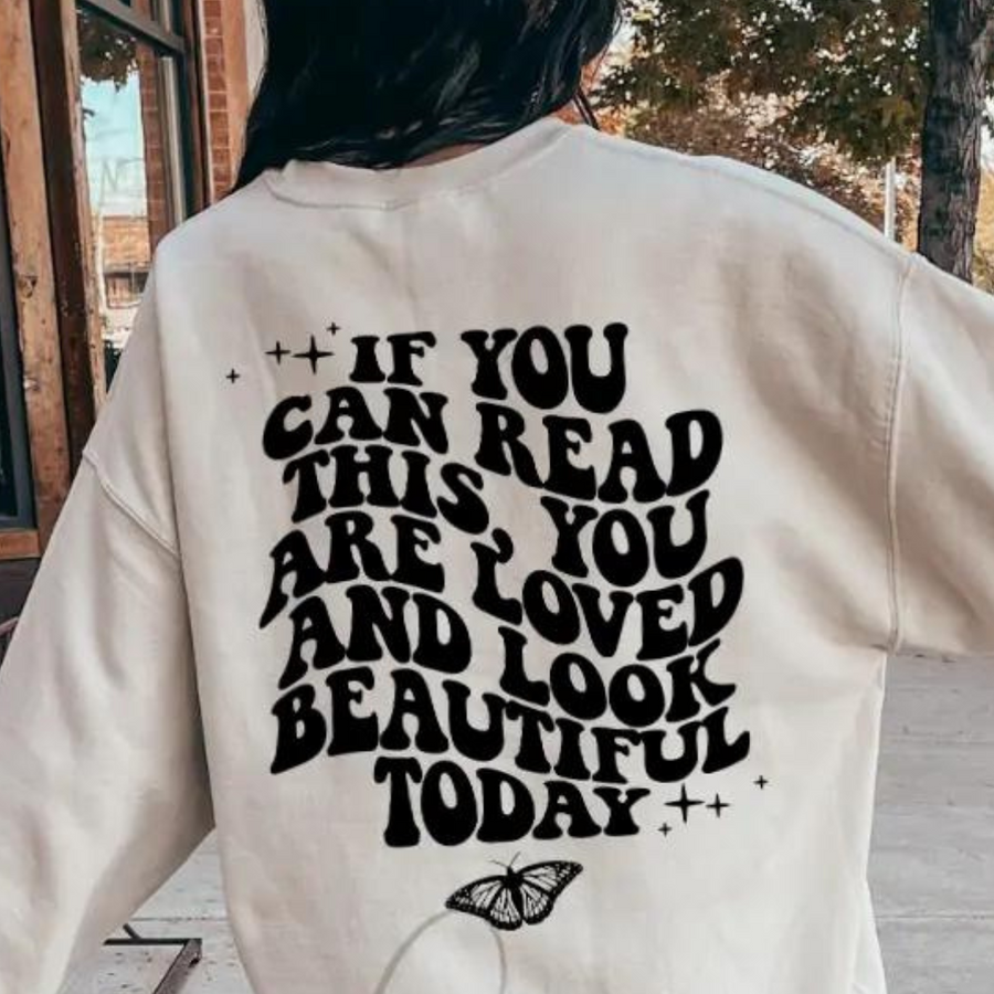 YOU LOOK BEAUTIFUL SWEATSHIRT